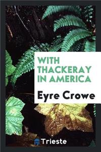 With Thackeray in America