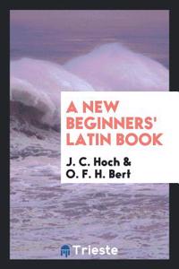 New Beginners' Latin Book