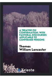 A Treatise on Confirmation
