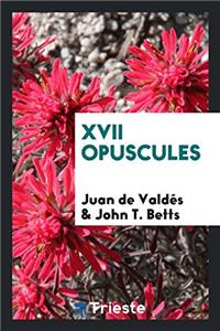 XVII Opuscules