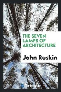 The Seven Lamps of Architecture