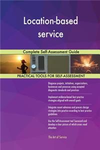Location-based service Complete Self-Assessment Guide