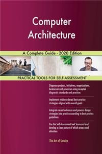Computer Architecture A Complete Guide - 2020 Edition