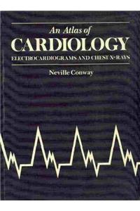 An Atlas of Cardiology, Electrocardiograms and Chest X-rays