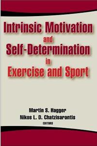 Intrinsic Motivation and Self-Determination in Exercise and Sport