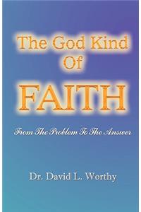 The God Kind of Faith