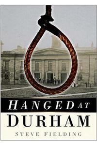 Hanged at Durham