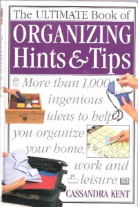 The Ultimate Book of Organising Hints & Tips