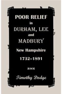 Poor Relief in Durham, Lee, and Madbury, New Hampshire, 1732-1891