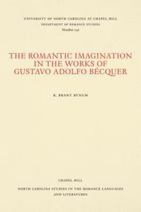 The Romantic Imagination in the Works of Gustavo Adolfo Becquer