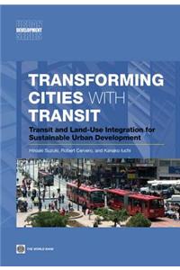 Transforming Cities with Transit