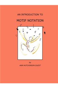An Introduction to Motif Notation