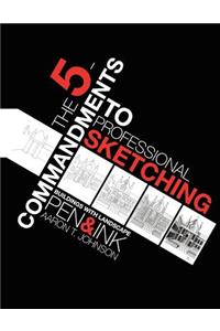 The 5-Commandments to Professional Sketching