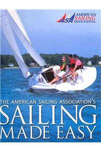 The American Sailing Association's Sailing Made Easy