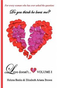 Love Doesn't... Volume I