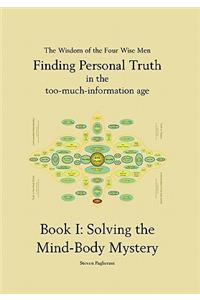 Solving the Mind Body Mystery