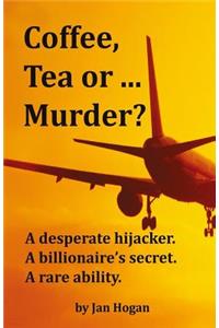 Coffee, Tea or ... Murder?