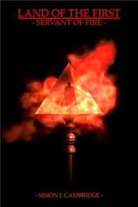 Land Of The First - Servant Of Fire