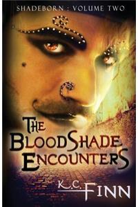 The Bloodshade Encounters & The Songspinner