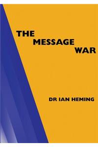 The Message War