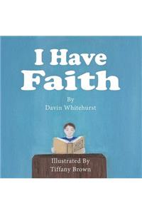 I Have Faith