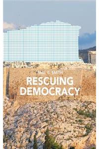 Rescuing Democracy