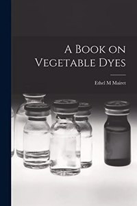 Book on Vegetable Dyes