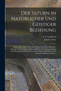 Saturn in Natürlicher Und Geistiger Beziehung