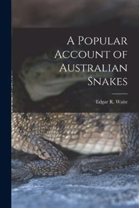 Popular Account of Australian Snakes