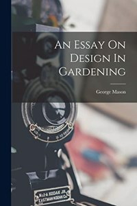 Essay On Design In Gardening