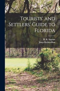 Tourists' and Settlers' Guide to Florida