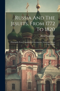 Russia And The Jesuits, From 1772 To 1820