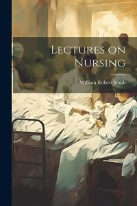 Lectures on Nursing