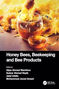 Honey Bees, Beekeeping and Bee Products