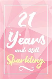 21 Years And Still Sparkling