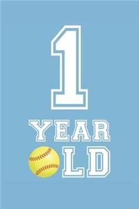 Softball Notebook - 1 Year Old Softball Journal - 1st Birthday Gift for Softball Player - Softball Diary
