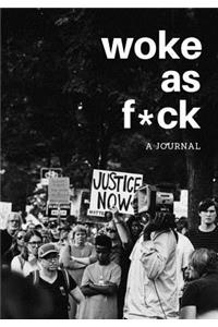 Woke as F*ck