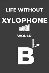 Life Without Xylophone