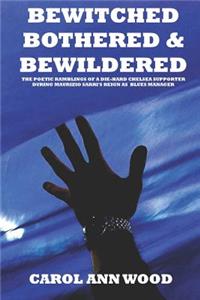 Bewitched, Bothered And Bewildered
