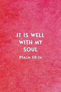 It Is Well With My Soul Psalm 118
