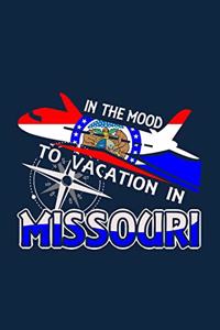 In The Mood To Vacation In Missouri