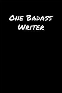 One Badass Writer