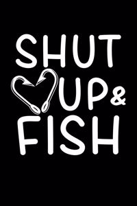 Shut Up & Fish