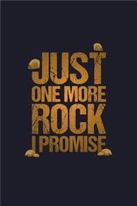 Just One More Rock I Promise