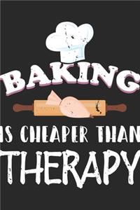 Baking Is Cheaper Than Therapy