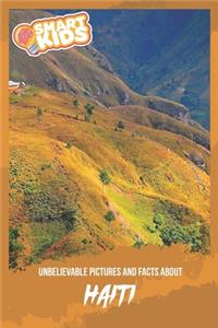 Unbelievable Pictures and Facts About Haiti