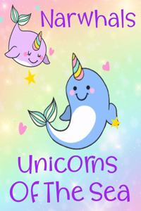 Narwhals Unicorns Of The Sea