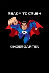 Ready To Crush Kindergarten