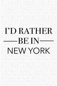 I'd Rather Be in New York