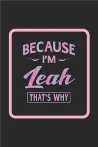 Because I'm Leah That's Why